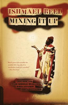 Ishmael Reed - Mixing It Up, Häftad