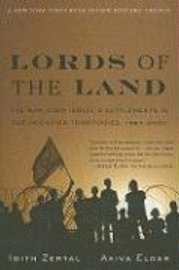 bokomslag Lords of the land : the war over israel's settlements in the