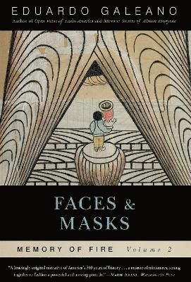 Faces and Masks: Memory of Fire, Volume 2 1