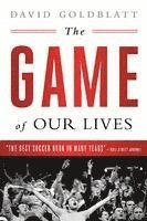 bokomslag The Game of Our Lives: The English Premier League and the Making of Modern Britain