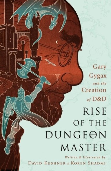 David Kushner - Rise of the Dungeon Master (Illustrated Edition), Häftad