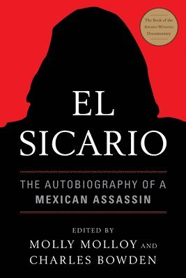Molly Molloy, Molly Molloy, Charles Bowden - El Sicario: The Autobiography of a Mexican Assassin, Häftad