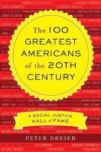 bokomslag The 100 Greatest Americans of the 20th Century