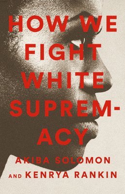 How We Fight White Supremacy 1