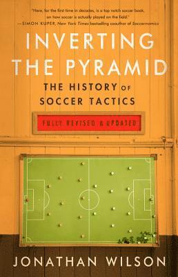 Inverting the Pyramid : The History of Soccer Tactics