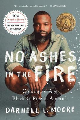bokomslag No Ashes in the Fire: Coming of Age Black and Free in America