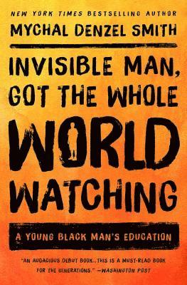 Invisible Man, Got the Whole World Watching 1