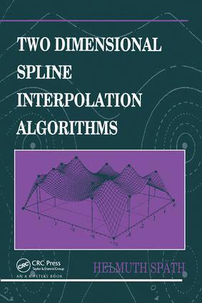 Helmuth Späth - Two Dimensional Spline Interpolation Algorithms, Inbunden