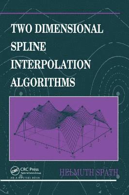 Two Dimensional Spline Interpolation Algorithms 1