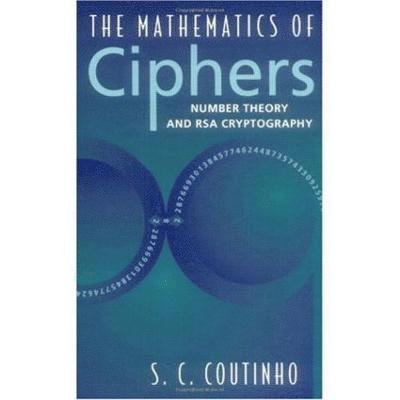 The Mathematics of Ciphers 1