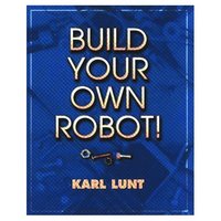 bokomslag Build Your Own Robot!