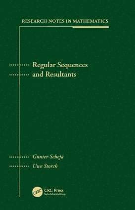 Gunter Scheja, Uwe Storch - Regular Sequences and Resultants, Inbunden