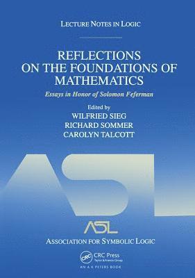 Reflections on the Foundations of Mathematics: Essays in Honor of Solomon Feferman 1