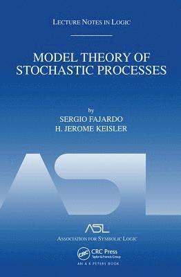 Model Theory of Stochastic Processes 1