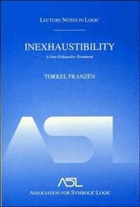 bokomslag Inexhaustibility: A Non-Exhaustive Treatment