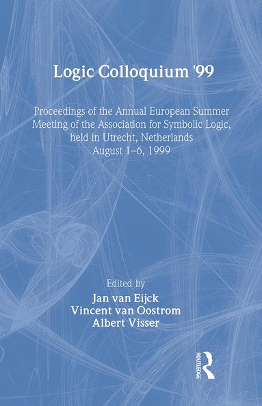 Jan Van Eijck, Vincent Van Oostrom, Albert Visser - Logic Colloquium '99, Inbunden