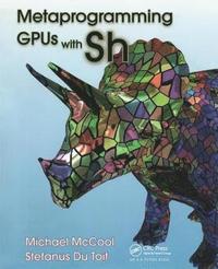 bokomslag Metaprogramming GPUs with Sh