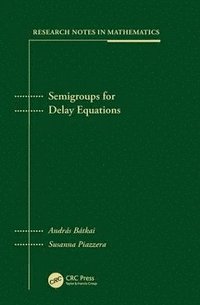 bokomslag Semigroups for Delay Equations