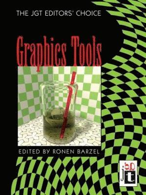 Ronen Barzel - Graphics Tools---The jgt Editors' Choice, Inbunden