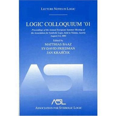 Matthias Baaz, Sy-David Friedman, Jan Krajícek - Logic Colloquium '01, Häftad