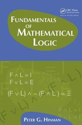 Peter G. Hinman, USA) Hinman, Peter G. (University of Michigan, Ann Arbor - Fundamentals of Mathematical Logic, Inbunden