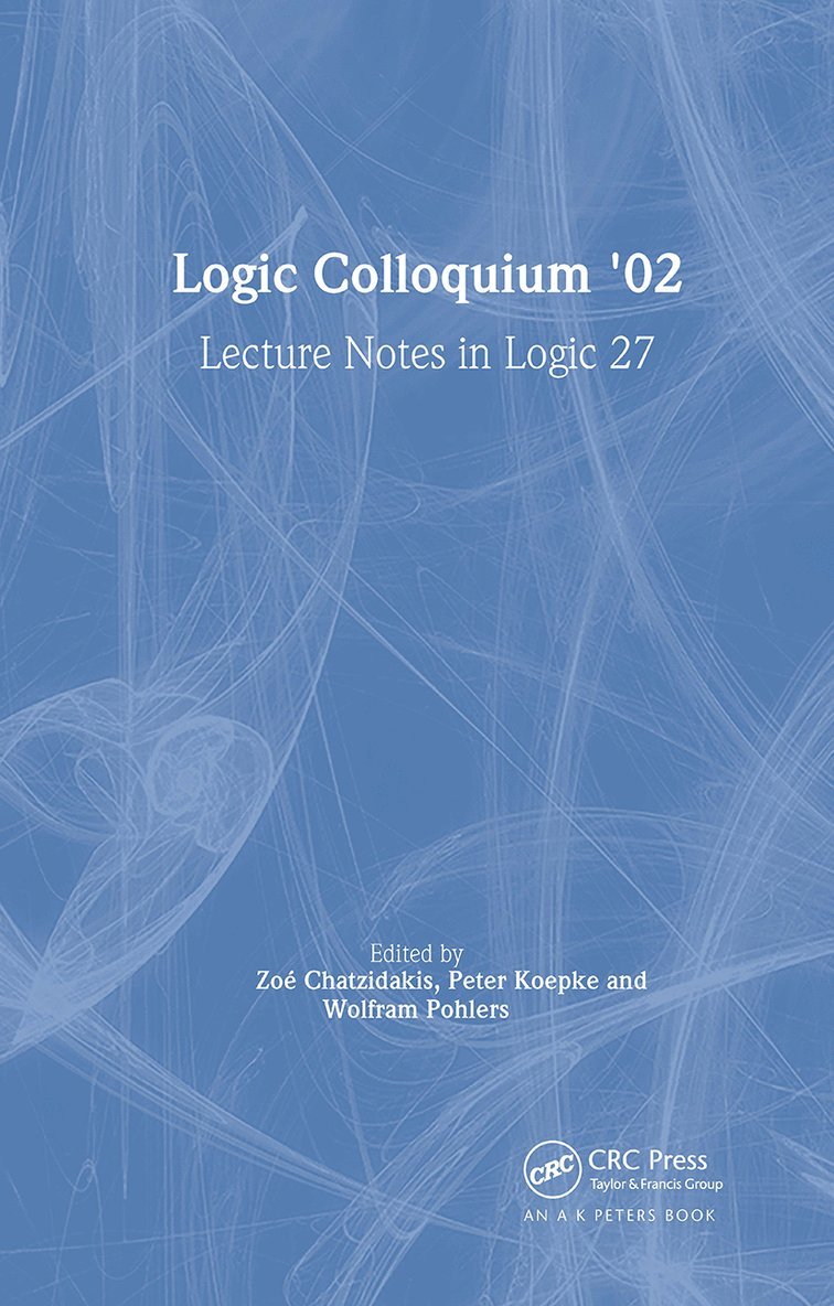 Zoé Chatzidakis, Peter Koepke, Wolfram Pohlers, Zoe Chatzidakis - Logic Colloquium '02, Inbunden