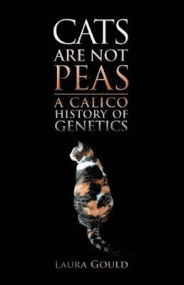 Laura Gould - Cats Are Not Peas, Inbunden