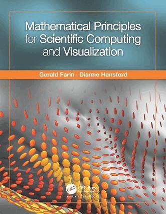 Gerald Farin, Dianne Hansford - Mathematical Principles for Scientific Computing and Visualization, Inbunden