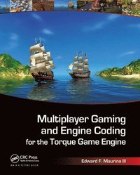 bokomslag Multiplayer Gaming and Engine Coding for the Torque Game Engine