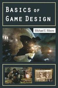 bokomslag Basics of Game Design
