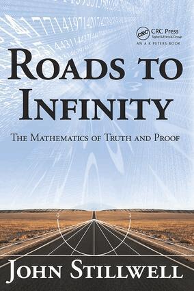 John Stillwell - Roads to Infinity, Inbunden