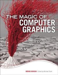 bokomslag The Magic of Computer Graphics