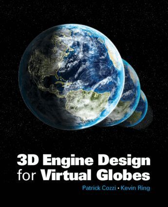 Patrick Cozzi, Kevin Ring - 3D Engine Design for Virtual Globes, Inbunden