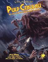 bokomslag Pulp Cthulhu: Two-Fisted Action and Adventure Against the Mythos