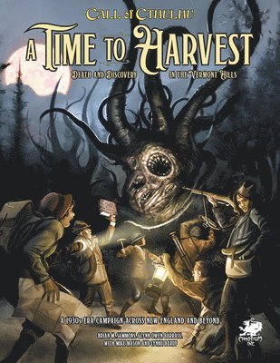 Mike Mason - A Time to Harvest: A Beginner Friendly Campaign for Call of Cthulhu, Inbunden