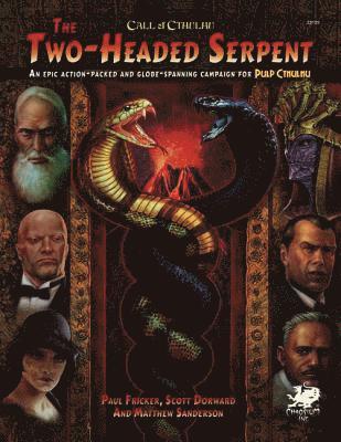 Paul Fricker, Scott Forward, Mike Mason - Two-Headed Serpent: A Pulp Cthulhu Campaign for Call of Cthulhu, Inbunden