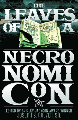 Pulver Sr. Joseph S. - Leaves of a Necronomicon, Häftad