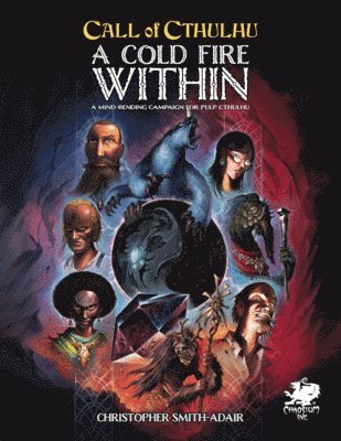 bokomslag Cold Fire Within: A Mind Bending Campaign for Pulp Cthulhu