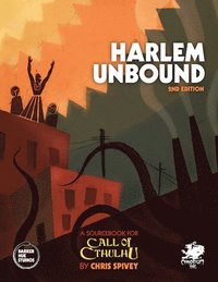 bokomslag Harlem Unbound: Investigate the Cthulhu Mythos During the Harlem Renaissance