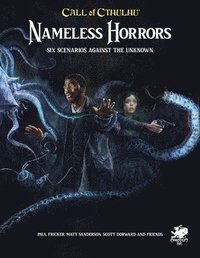 bokomslag Nameless Horrors: Six Scenarios Across Time Against the Unknown