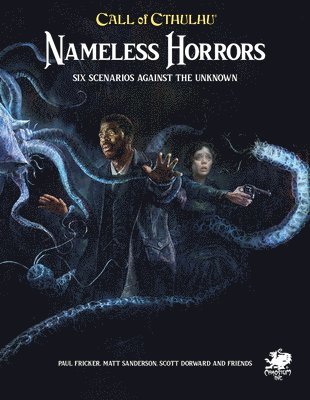 Nameless Horrors: Six Scenarios Across Time Against the Unknown 1