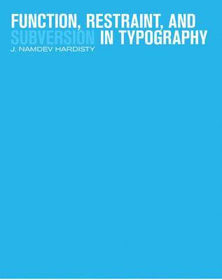 Function, Restraint, and Subversion in Typography 1