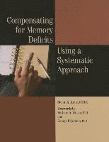 Susan K. Kime - Compensating for Memory Deficits Using a Systematic Approach, Häftad