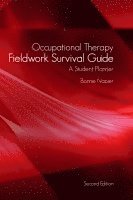 Bonnie Napier - Occupational Therapy Fieldwork Survival Guide, Häftad