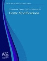 Occupational Therapy Practice Guidelines for Home Modifications