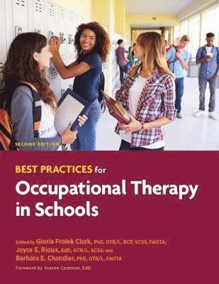 Gloria Frolek Clark, Joyce E. Rioux, Barbara E. Chandler - Best Practices for Occupational Therapy in Schools, Häftad