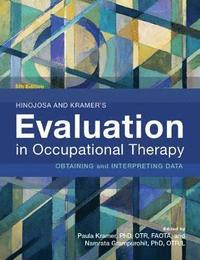 bokomslag Hinojosa and Kramers Evaluation in Occupational Therapy