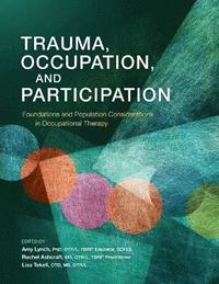 bokomslag Trauma, Occupation, and Participation