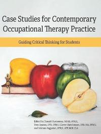 bokomslag Case Studies for Contemporary Occupational Therapy Practice