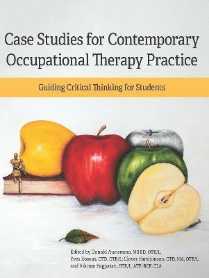 Case Studies for Contemporary Occupational Therapy Practice 1